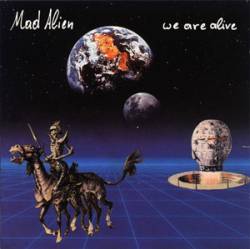 Mad Alien : We Are Alive